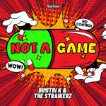 Cover: Dimitri K & The Straikerz - Not A Game