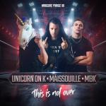 Cover: Maissouille & Unicorn On Ketamine & MBK - This Is Not Over