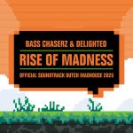 Cover: Bass Chaserz & Delighted - Rise of Madness (Official Soundtrack Dutch Madhouse 2025)