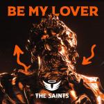 Cover: The Saints - Be My Lover
