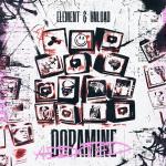 Cover: Element & Unload - Dopamine Addicted