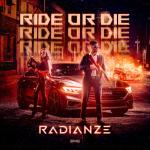 Cover: Radianze - Ride Or Die