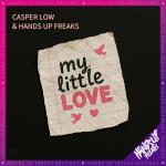 Cover: Casper Low & Hands Up Freaks - My Llittle Love