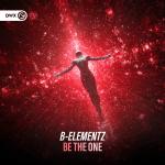 Cover: B-Elementz - Be The One
