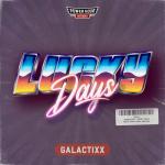 Cover: Galactixx - Lucky Days