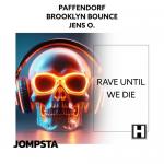 Cover: Paffendorf & Brooklyn Bounce & Jens O. - Rave Until We Die