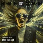 Cover: Alphaverb - Bass Is Back