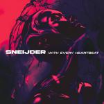 Cover: Sneijder - With Every Heartbeat