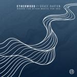 Cover: Etherwood - Where The River Meets The Sea