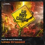 Cover: Point Break &amp; Distress - Lines Crossed
