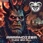 Cover: Paranoizer - Fuck Em All