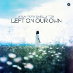 Cover: Ayla &amp; York &amp; Nelly TGM - Left On Our Own