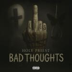 Cover: Holy Priest - Bad Thoughts