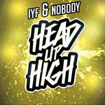 Cover: IYF &amp; Nobody - Head Up High