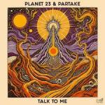 Cover: Planet 23 &amp; Partake - Talk To Me
