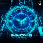 Cover: INNOV8 - Time Of Our Life