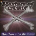 Cover: Masters of Ceremony - Hardcore To Da Bone