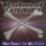 Cover: Masters Of Ceremony - Hardcore To Da Bone