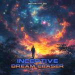 Cover: Inceptive - Dream Chaser