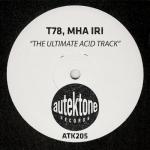 Cover: T78 &amp; Mha Iri - The Ultimate Acid Track