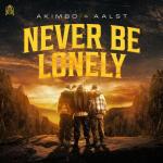 Cover: Akimbo &amp;amp; Aalst - Never Be Lonely