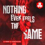 Cover: B-Front &amp; Atmozfears - Nothing Ever Feels The Same