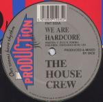 Cover: House Crew - We Are Hardcore