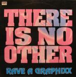 Cover: Rave A Graphixx - There Is No Other