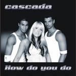 Cover: Cascada - How Do You Do (Rob Mayth Remix)