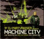 Cover: DJ Partyraiser - Machine City Anthem