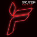 Cover: Ferry Corsten - Made Of Love (Super8 & Tab Remix)