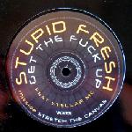 Cover: Stupid Fresh  - Get The Fuck Up