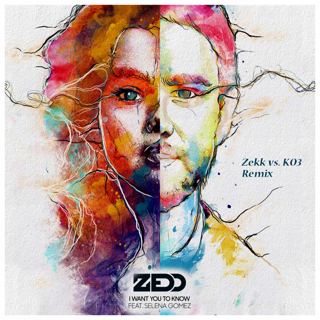Cover art for the Zedd feat. Selena Gomez - I Want You To Know (Zekk vs.  KO3 Remix) Hardcore/UK free track