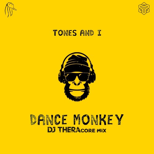 Cover Art For The Tones And I Dance Monkey Dj Thera Core Mix