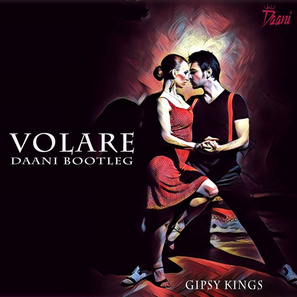 Cover Art For The Gipsy Kings Volare Daani Bootleg Hardstyle Free Track