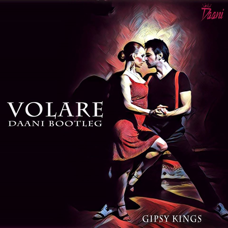 Cover Art For The Gipsy Kings Volare Daani Bootleg Hardstyle Free Track Cover Art For The Gipsy Kings Volare Daani Bootleg Hardstyle Free Track
